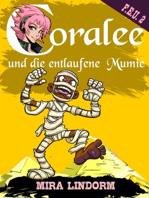 cover image of Coralee und die entlaufene Mumie